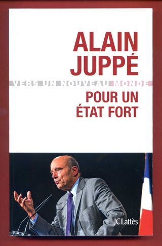 Alain Juppé Pour un Etat fort001